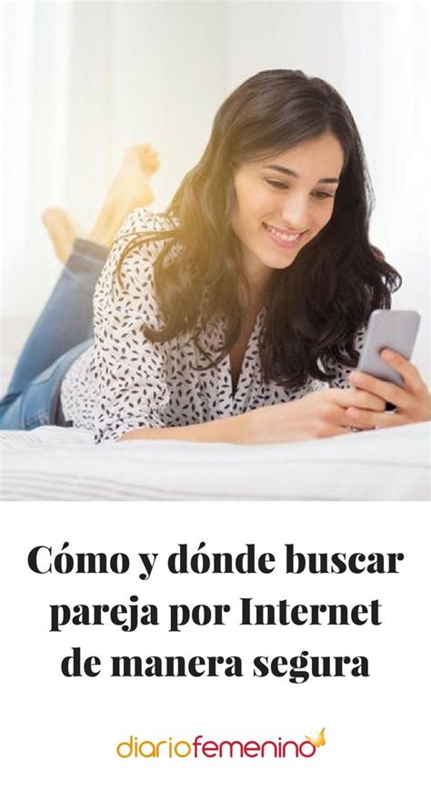 como buscar pareja por internet de forma segura|Cómo buscar pareja vía online con seguridad